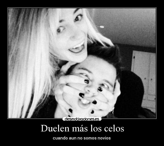 carteles celos danii angel desmotivaciones