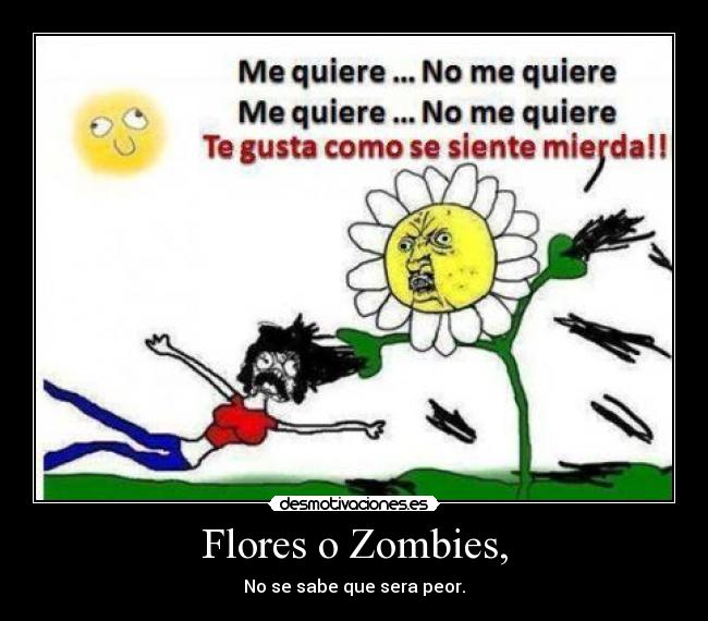 Flores o Zombies, - 