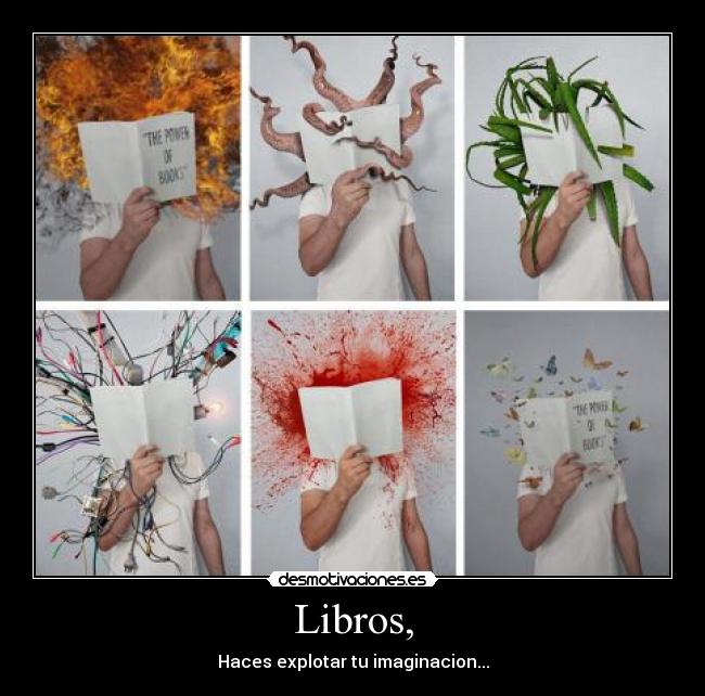 Libros, - Haces explotar tu imaginacion...
