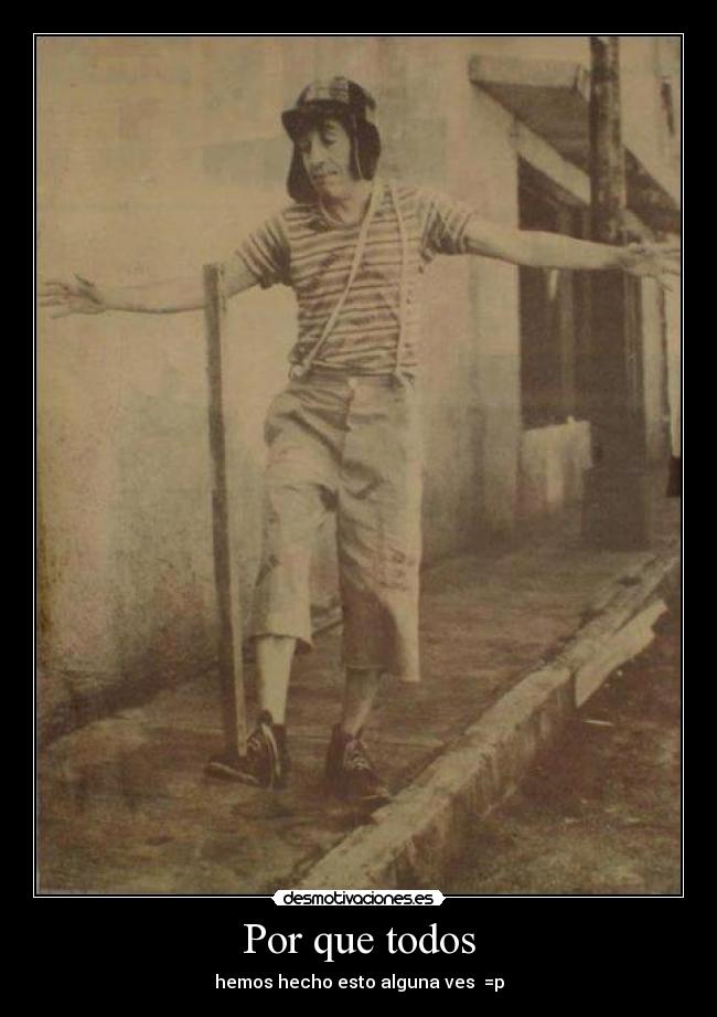 Por que todos -