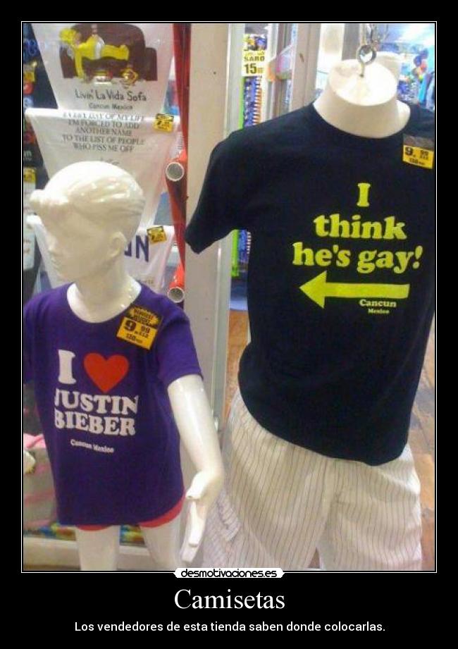 Camisetas - Los vendedores de esta tienda saben donde colocarlas.