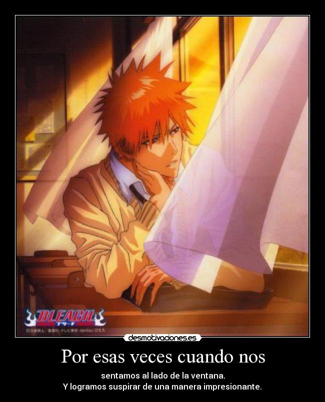 carteles anime bleach ichigo kurosaki perlithakawai nigatsu las cosas van bien desmotivaciones