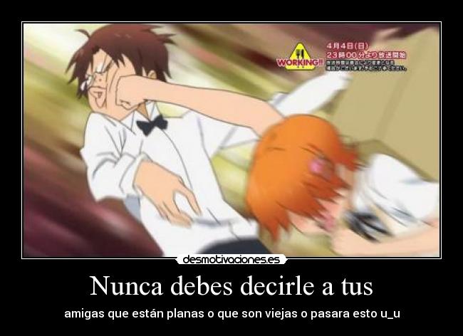 Nunca debes decirle a tus -