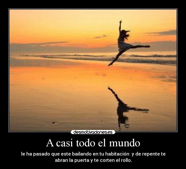 A casi todo el mundo -