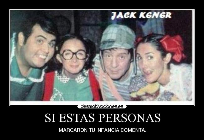SI ESTAS PERSONAS - MARCARON TU INFANCIA COMENTA.