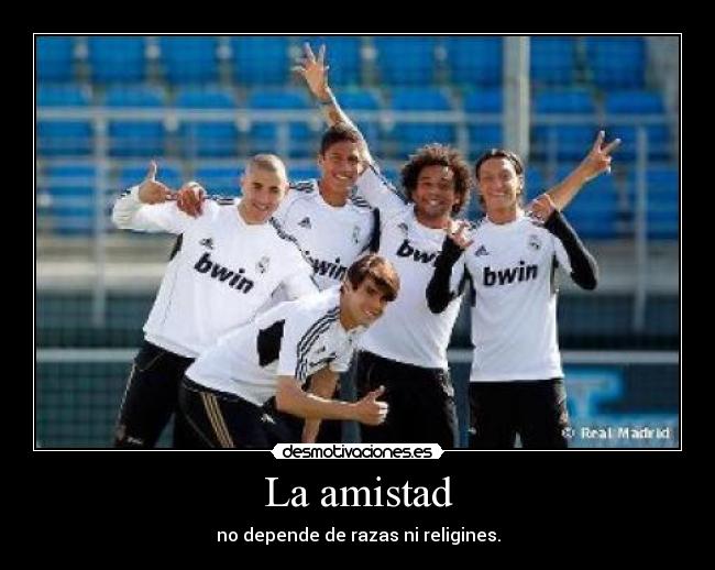 La amistad - no depende de razas ni religines.