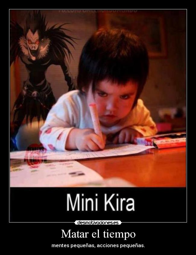 Matar el tiempo - mentes pequeñas, acciones pequeñas.