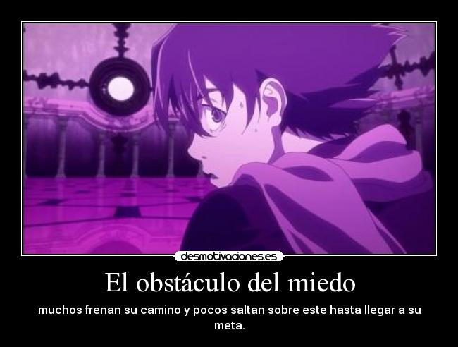 El obstáculo del miedo - muchos frenan su camino y pocos saltan sobre este hasta llegar a su meta.