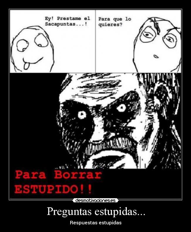 Preguntas estupidas... - Respuestas estupidas