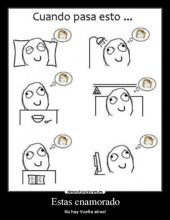 Estas enamorado - No hay Vuelta atras!