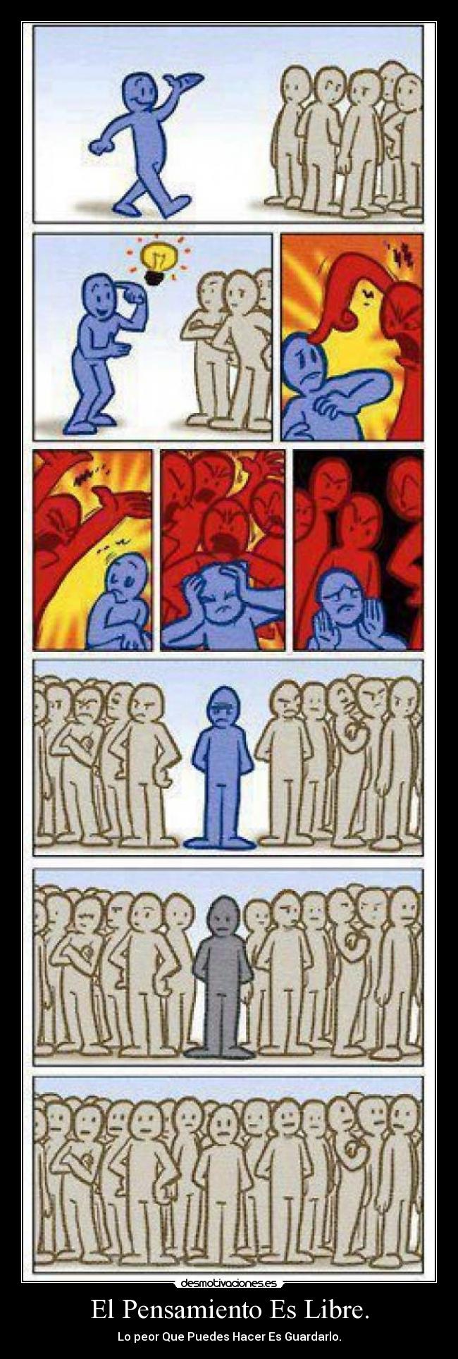 El Pensamiento Es Libre. - Lo peor Que Puedes Hacer Es Guardarlo.