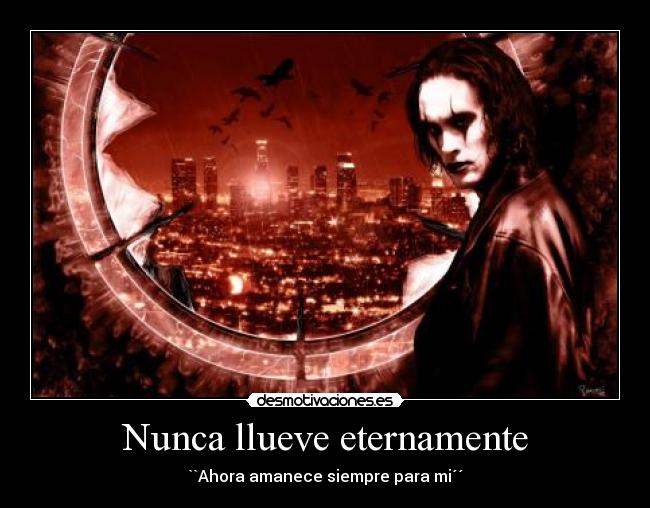 Nunca llueve eternamente - ``Ahora amanece siempre para mi´´