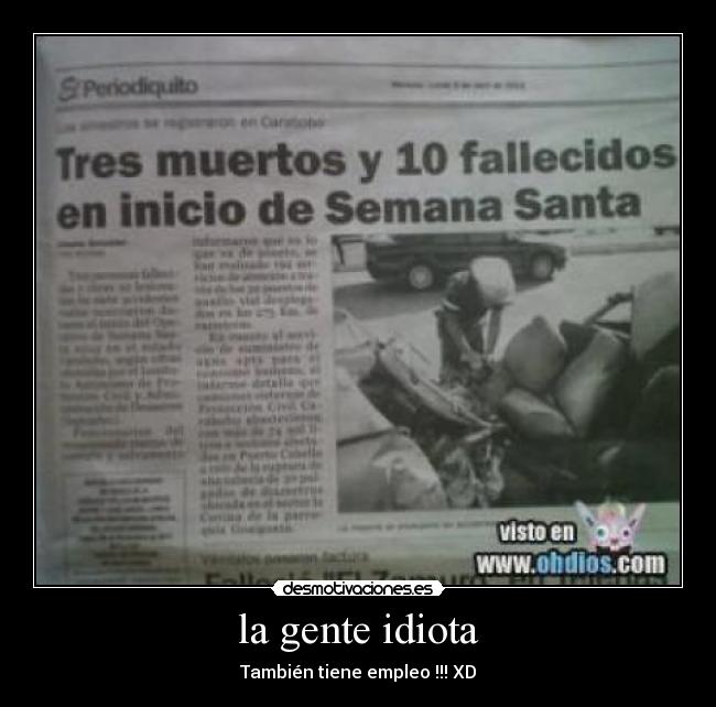 la gente idiota - También tiene empleo !!! XD