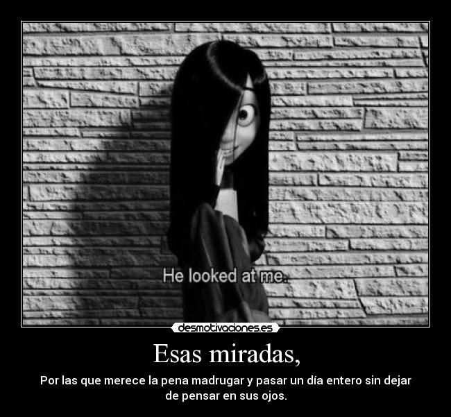 Esas miradas, - 