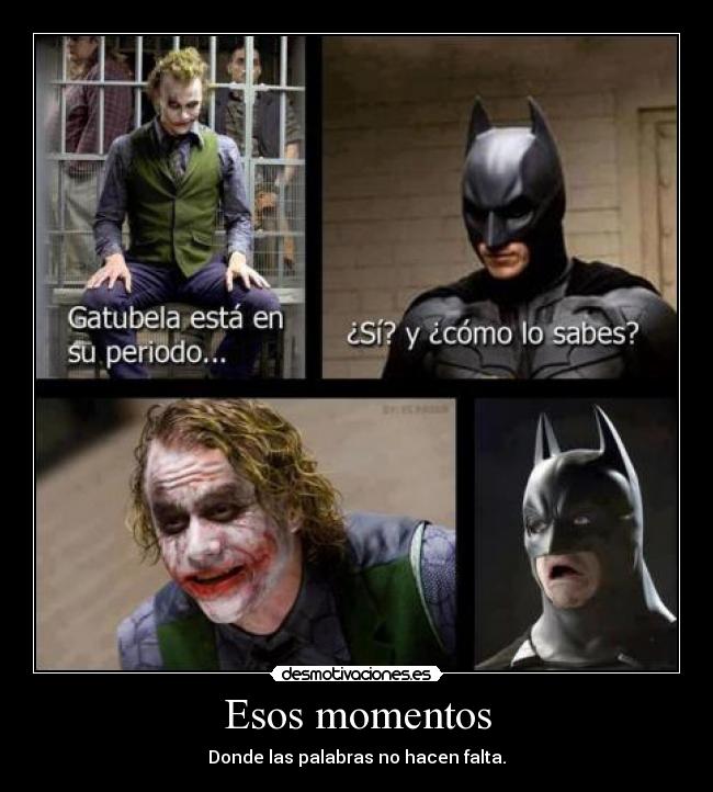 Esos momentos - Donde las palabras no hacen falta.