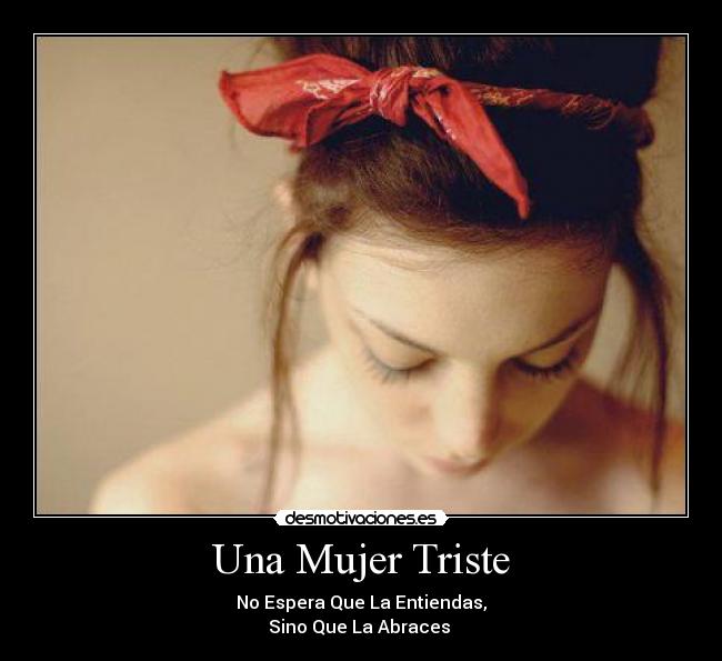 Una Mujer Triste -