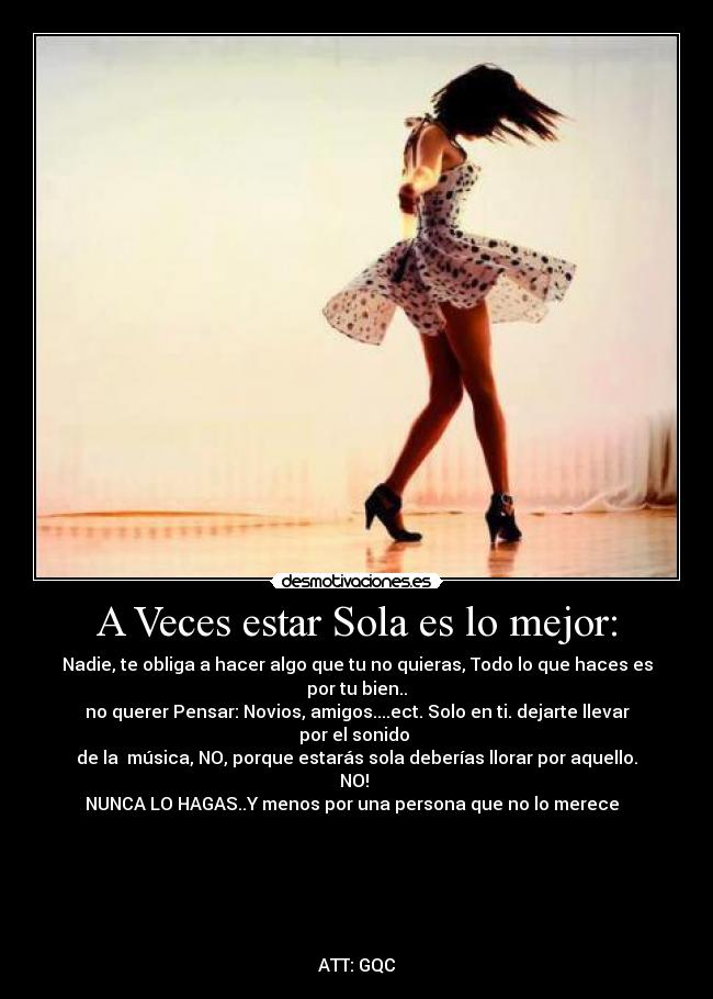A Veces estar Sola es lo mejor: - 