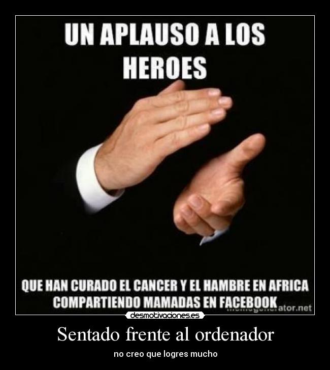 Sentado frente al ordenador - no creo que logres mucho