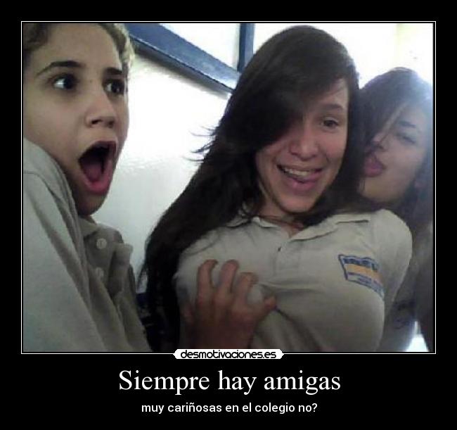 Siempre hay amigas -