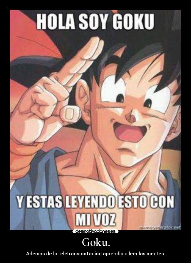 Goku. -