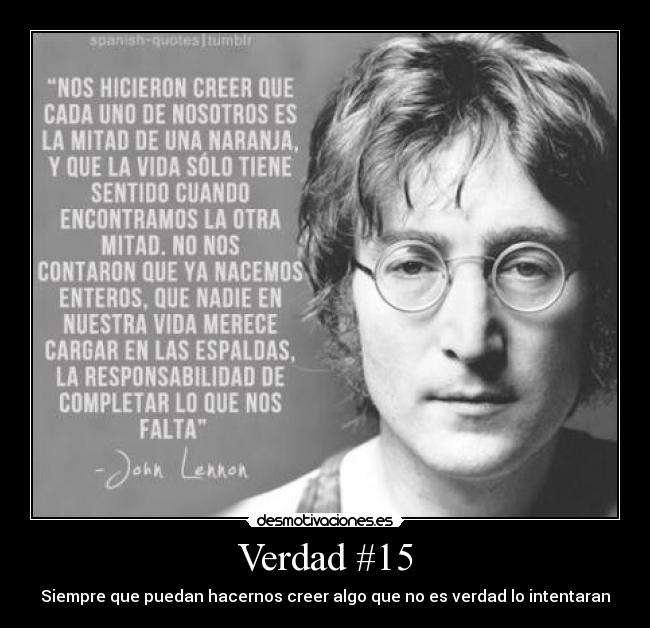 Verdad #15 - Siempre que puedan hacernos creer algo que no es verdad lo intentaran