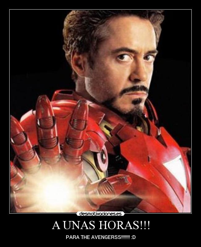 A UNAS HORAS!!! - PARA THE AVENGERSS!!!!!!! :D