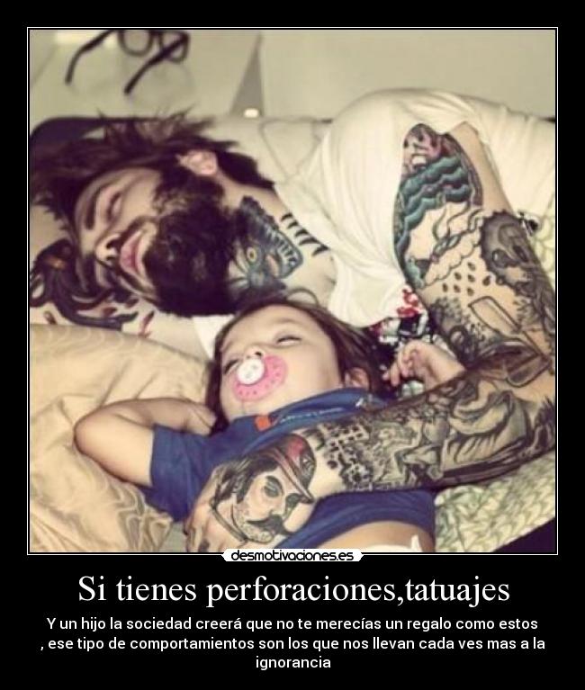 Si tienes perforaciones,tatuajes - 
