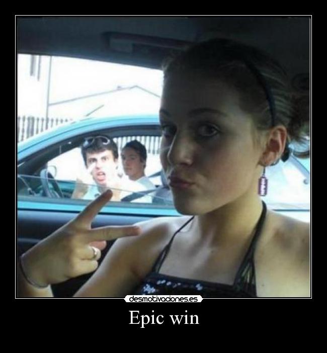 Epic win -