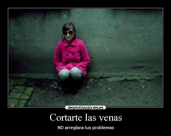Cortarte las venas -