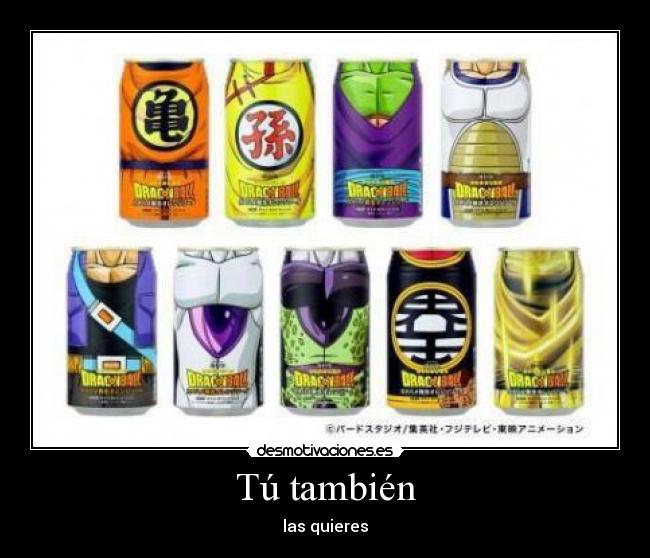 Tú también - las quieres