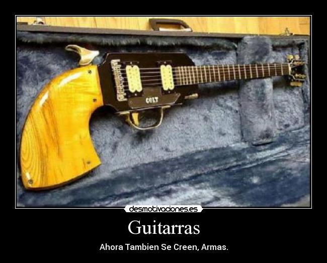 Guitarras - Ahora Tambien Se Creen, Armas.