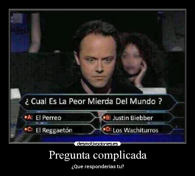 Pregunta complicada -