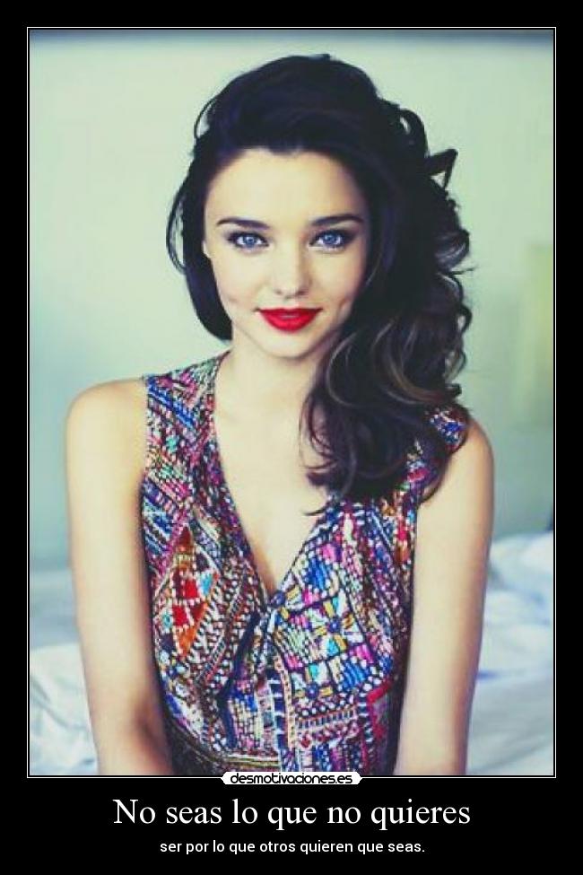 No seas lo que no quieres - 