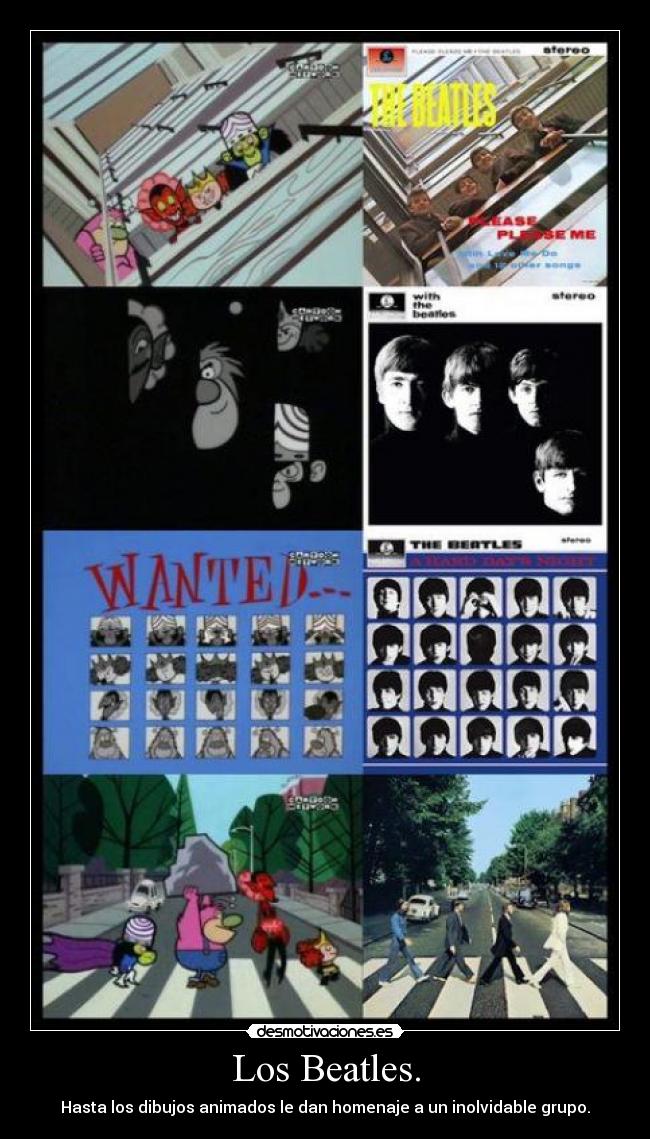 Los Beatles. - Hasta los dibujos animados le dan homenaje a un inolvidable grupo.