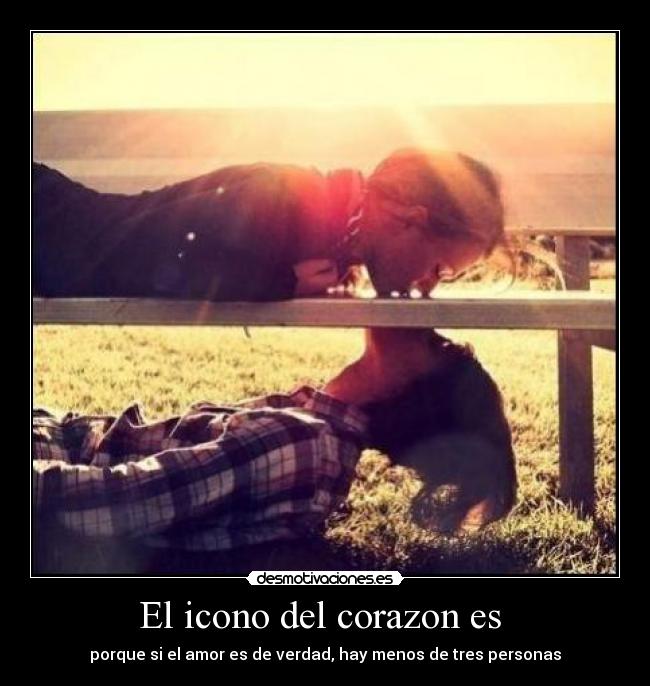 El icono del corazon es  - porque si el amor es de verdad, hay menos de tres personas