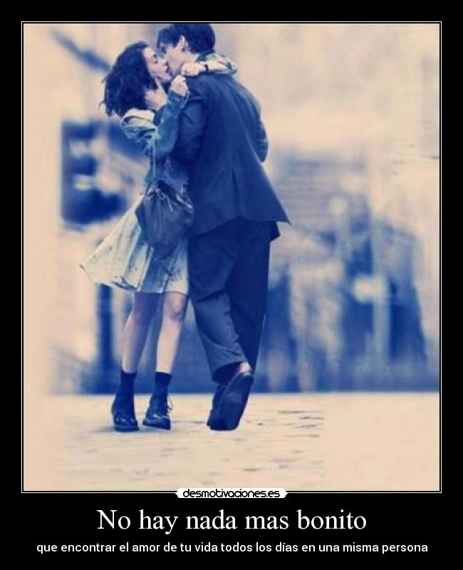 No hay nada mas bonito -