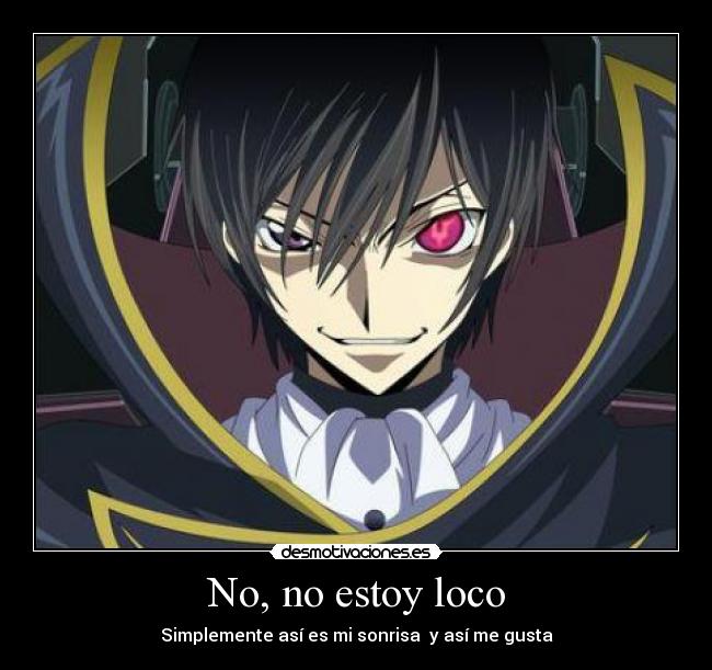 No, no estoy loco -