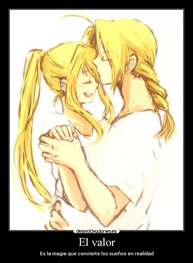 El valor - Es la magia que convierte los sueños en realidad