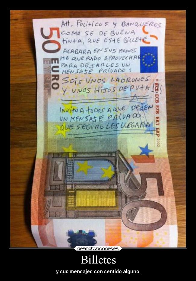 Billetes - y sus mensajes con sentido alguno.