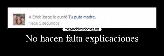 No hacen falta explicaciones -