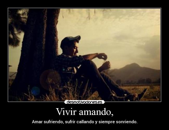 Vivir amando, -