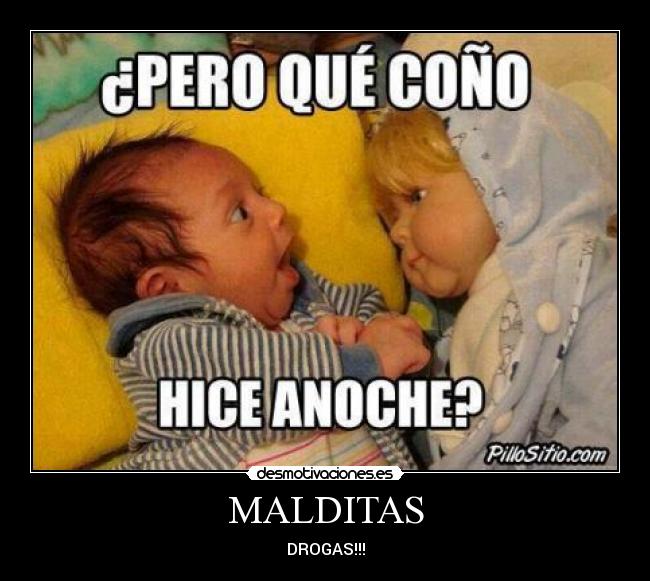 MALDITAS - DROGAS!!!
