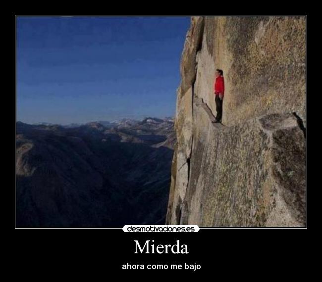 Mierda - ahora como me bajo