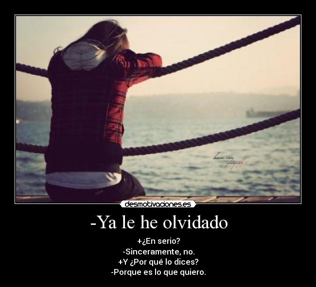 -Ya le he olvidado - 