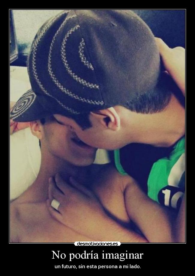 No podría imaginar -