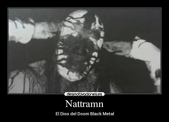 Nattramn - El Dios del Doom Black Metal