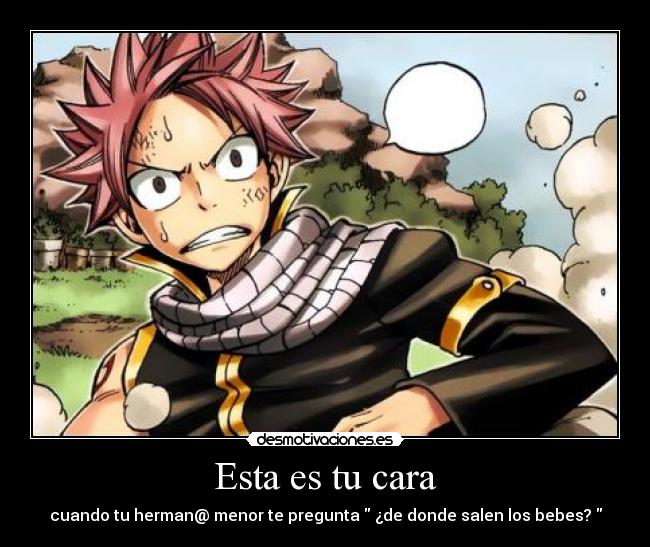 Esta es tu cara - cuando tu herman@ menor te pregunta ¿de donde salen los bebes?