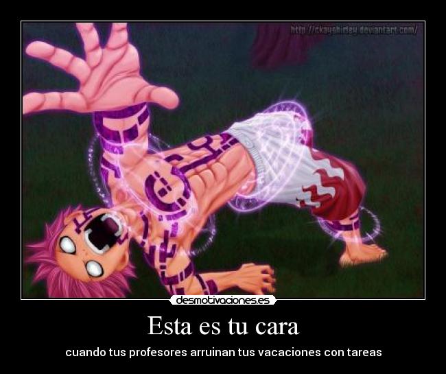 Esta es tu cara - cuando tus profesores arruinan tus vacaciones con tareas