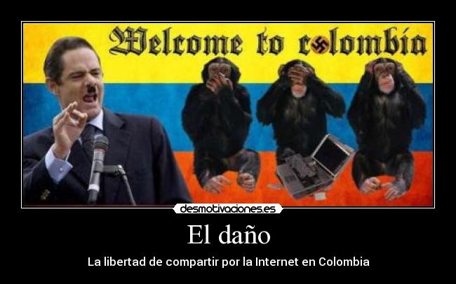 El daño - La libertad de compartir por la Internet en Colombia