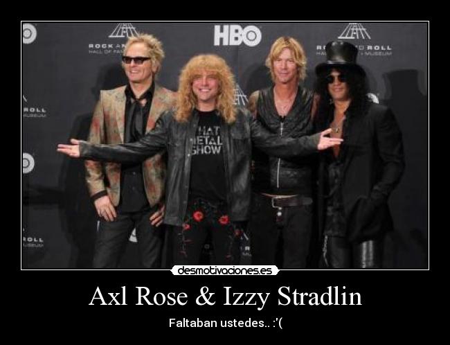 carteles axl rose slash duff izzy matt steven gilby guns roses desmotivaciones